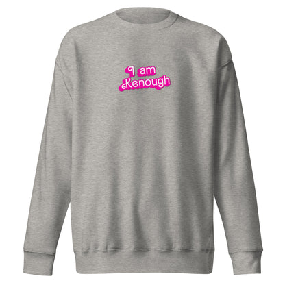 I Am Kenough 4 Me Premium Sweatshirt