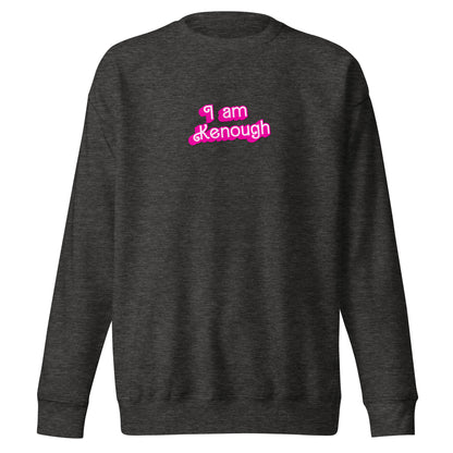 I Am Kenough 4 Me Premium Sweatshirt